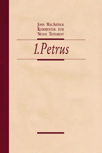 1.Petrus - Kommentar zum Neuen Testament