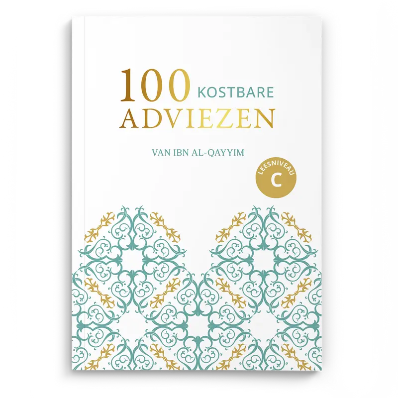 100 Kostbare Adviezen Van Ibn al-Qayyim