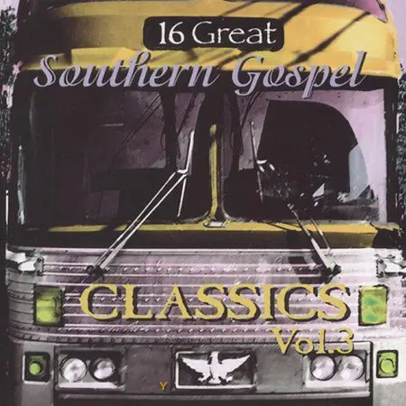 16 Great Southern Gospel Classics - Vol.
