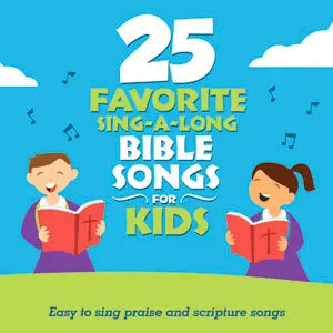 25 Favorite Sing-A-Long Bible Songs For
