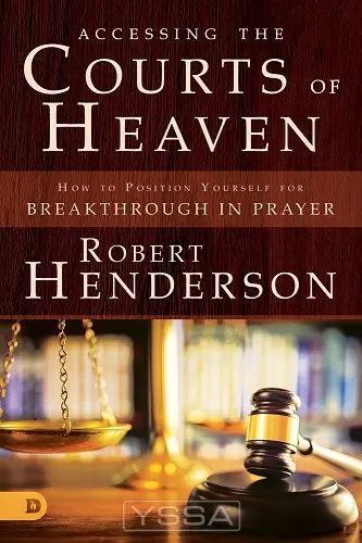 Accesing the Courts of Heaven
