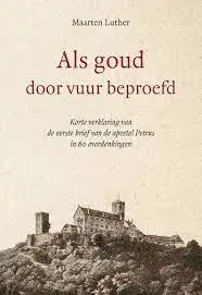 Als goud door vuur beproefd