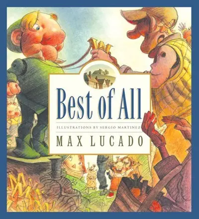 Best Of All (Max Lucado's Wemmicks #4)