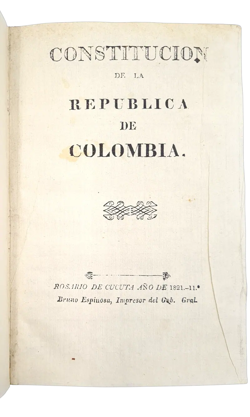 Bolivar, Constitucion de la Republica de Colombia, 1821.
