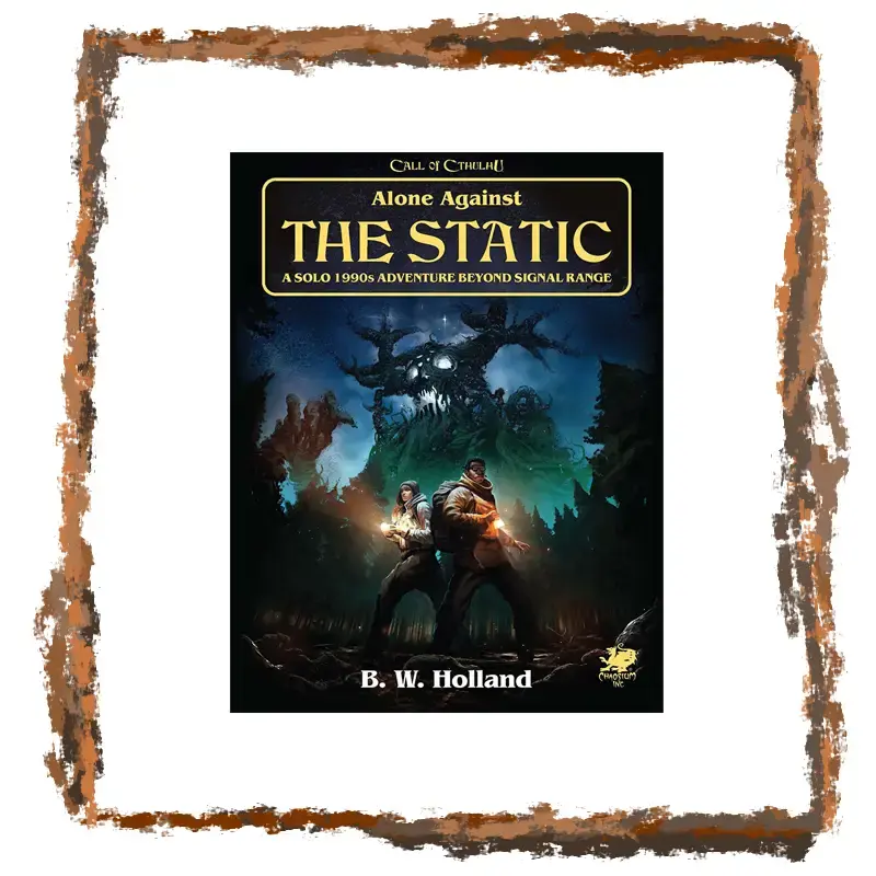 Call of Cthulhu - Alone against the Static (Solo)