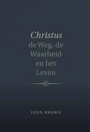Christus de Weg, de Waarheid en het Leven