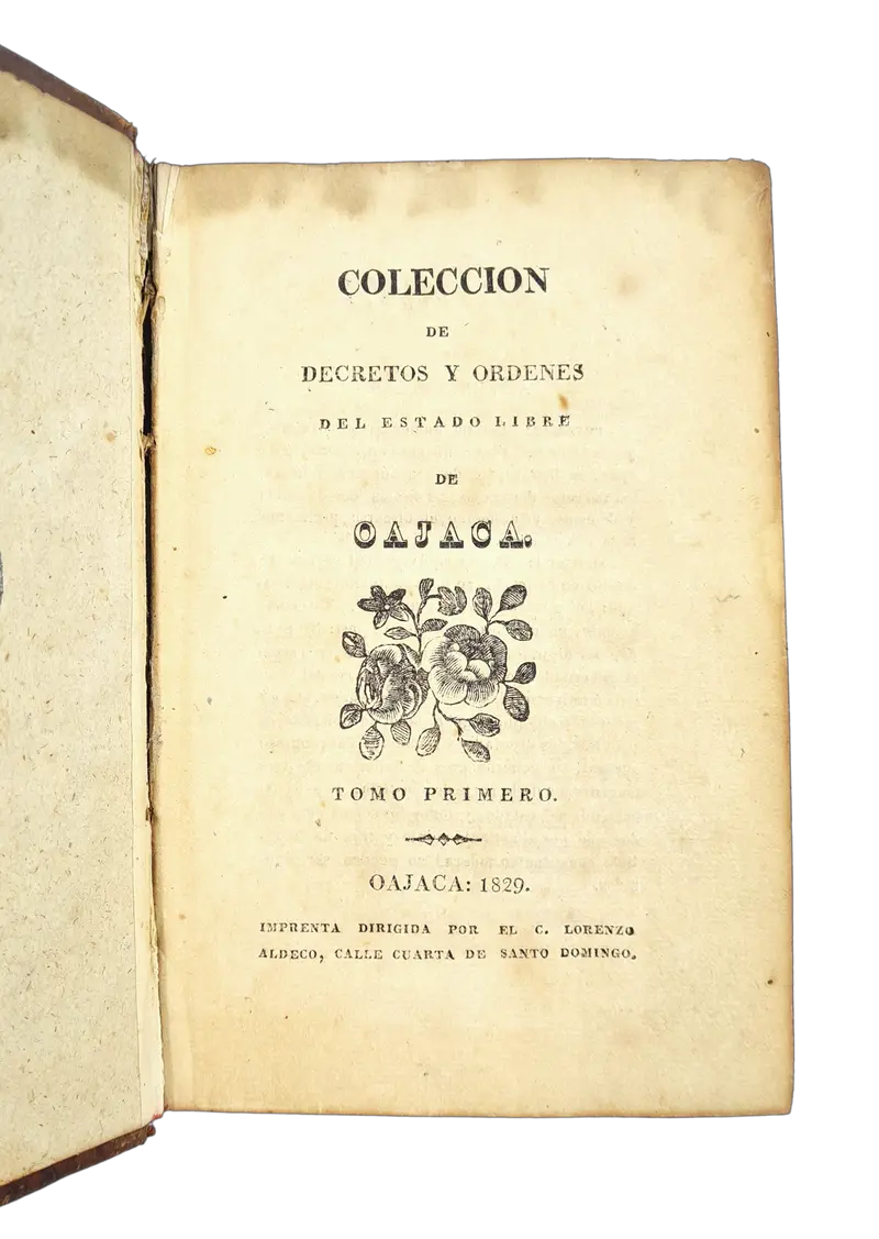 Coleccion de decretos y ordenes del Estado Libre de Oajaca, 1829.
