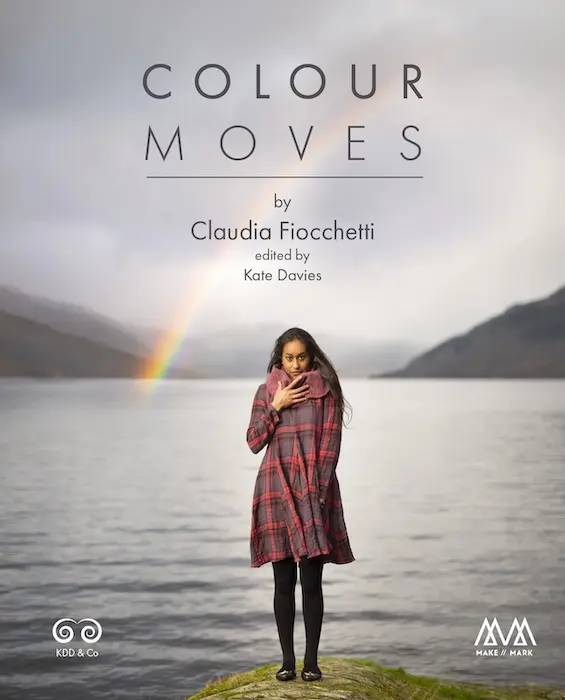 Colour Moves- Claudia Fiocchetti, Kate Davies ed