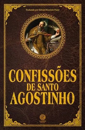 Confissões de Santo Agostinho - Santo Agostinho