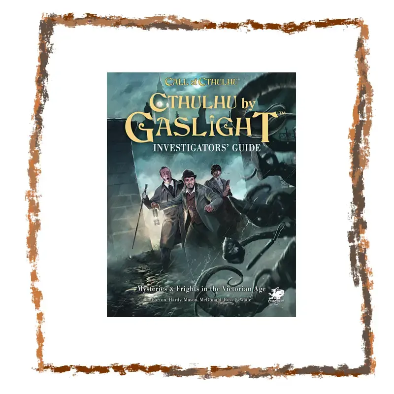 Cthulhu by Gaslight - Investigators' Guide