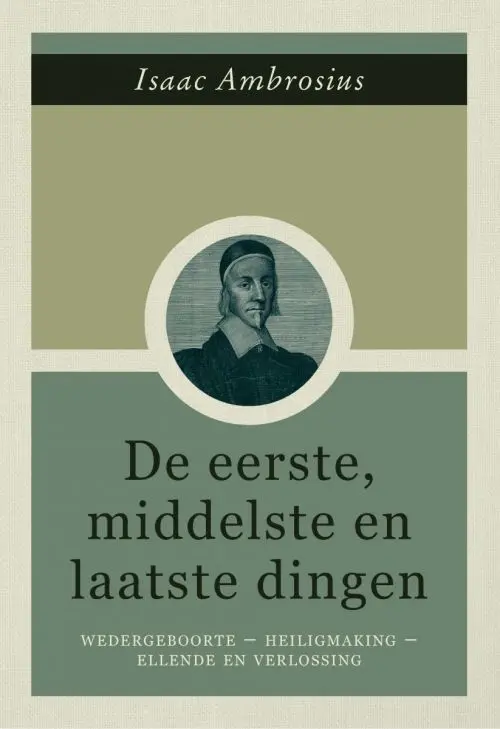 De eerste, middelste en laatste dingen