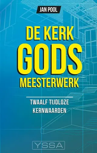 De kerk Gods meesterwerk
