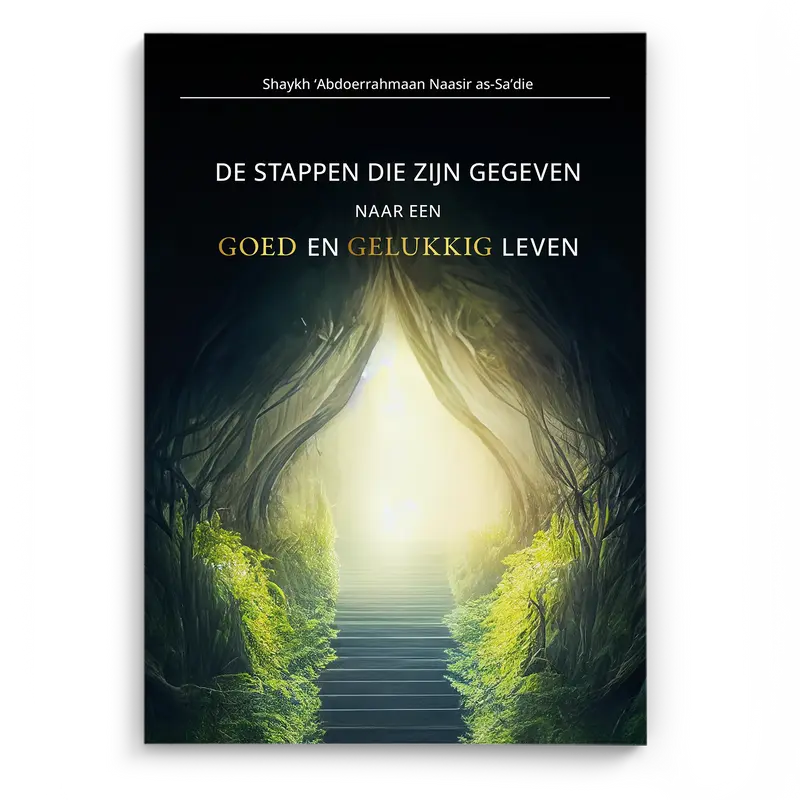 De stappen die zijn gegeven naar een GOED en GELUKKIG leven.