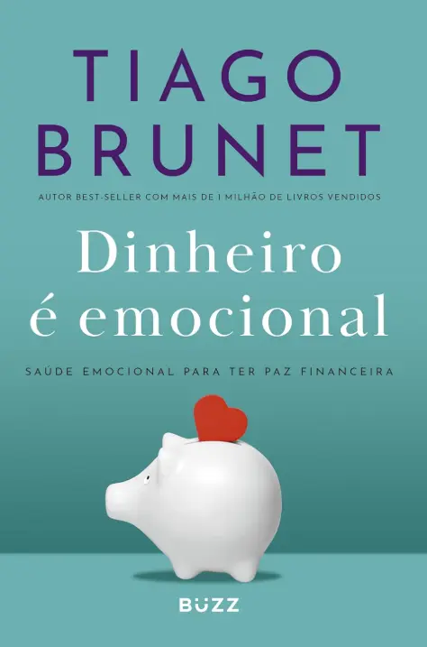 Dinheiro é Emocional - Tiago Brunet