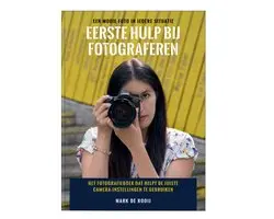 Eerste Hulp bij fotograferen