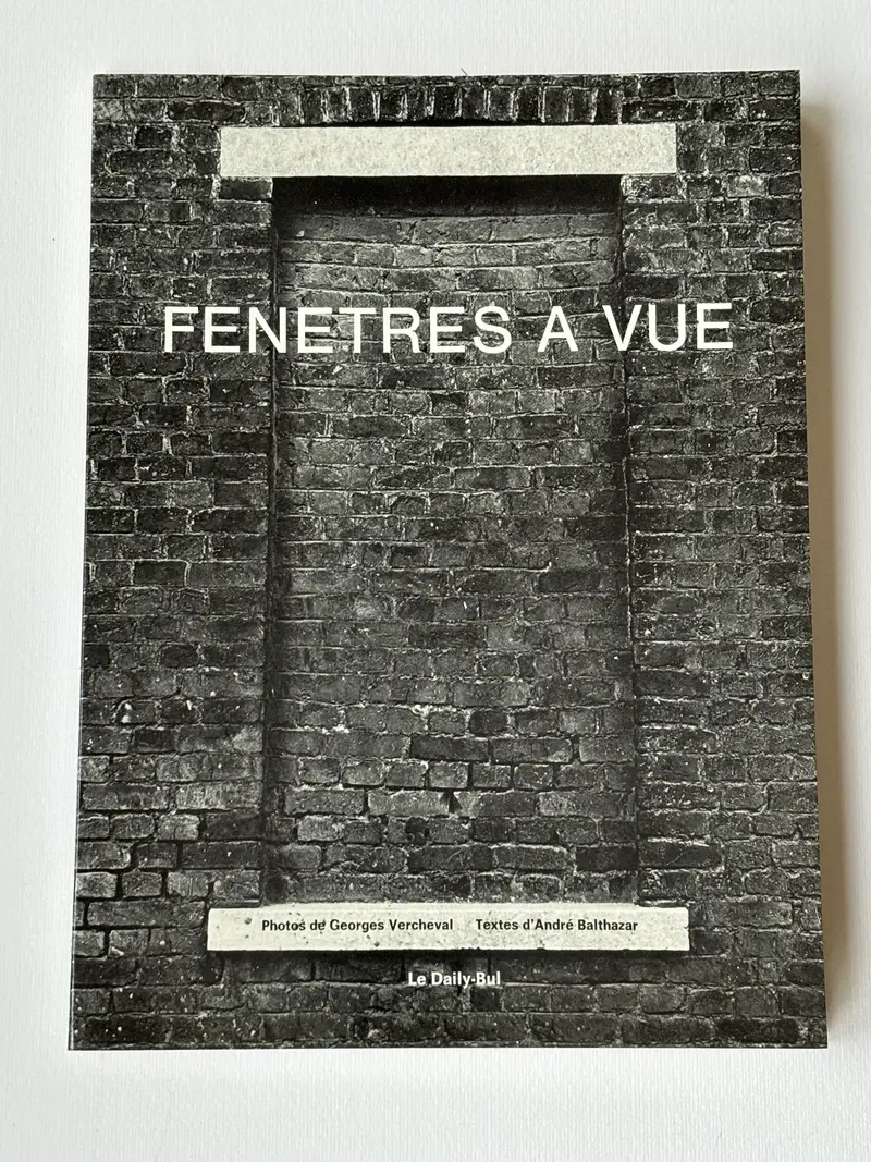 FENÊTRES À VUE. Photos de Georges Verscheval. Textes d’André Balthaazar.