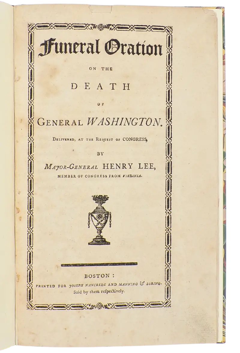 First Boston edition of Henry Lee's Iconic Eulogy for George Washington