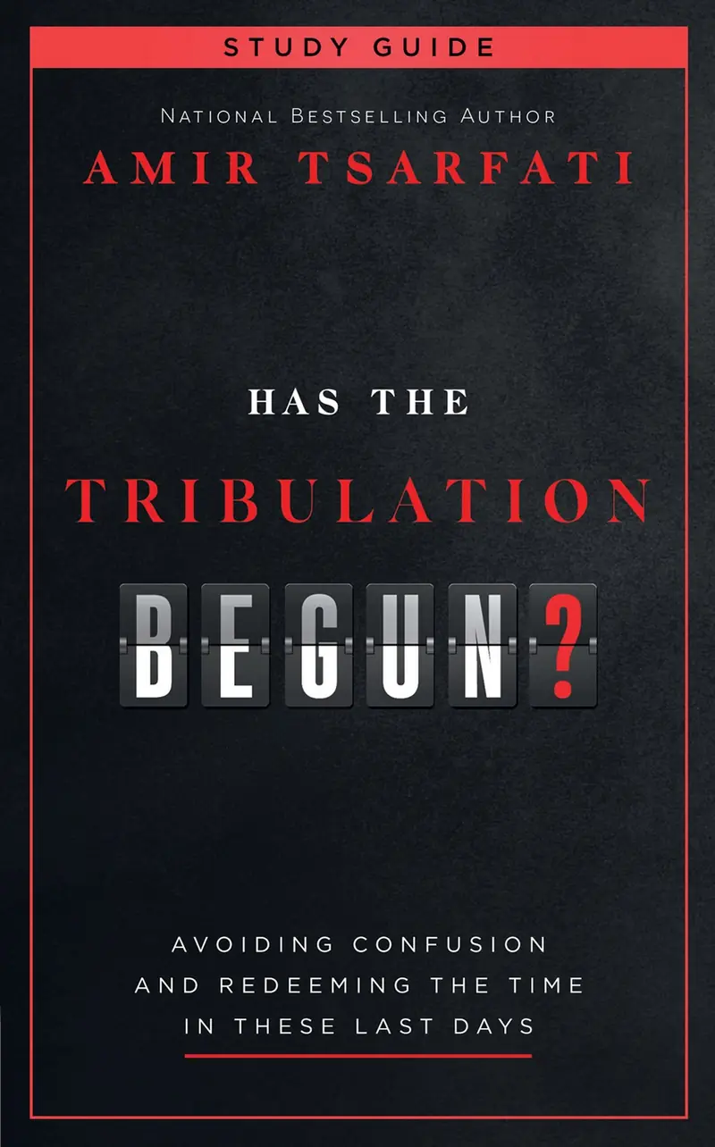 Has The Tribulation Begun? Study Guide
