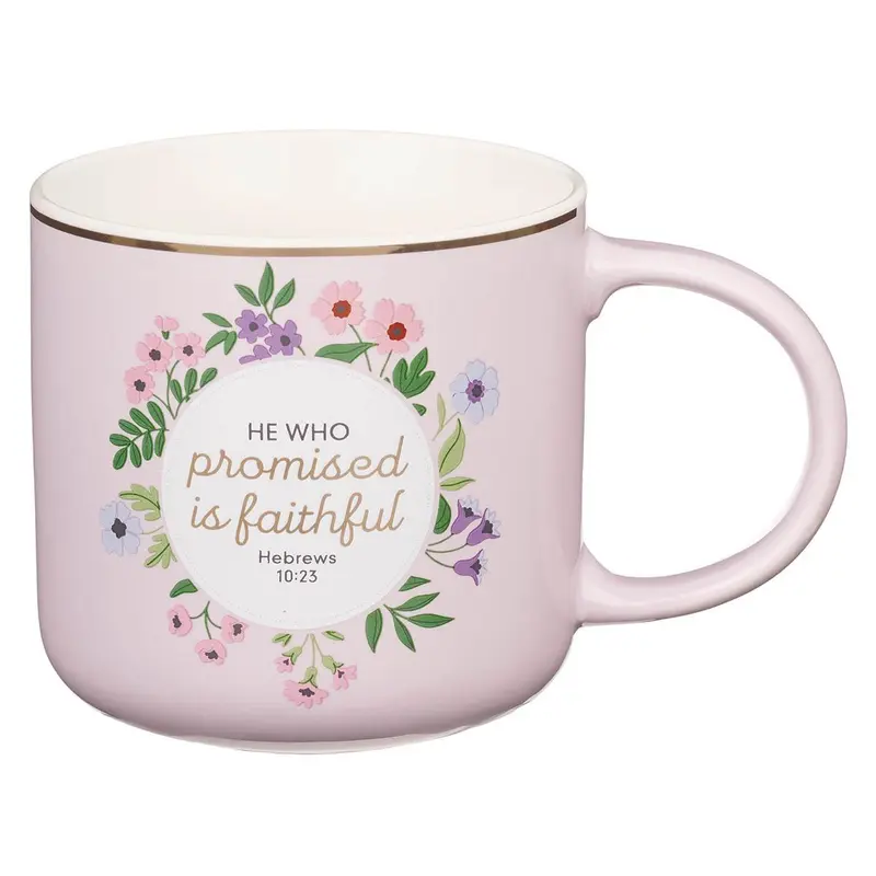He Who Promised Is Faithful Heb. 10