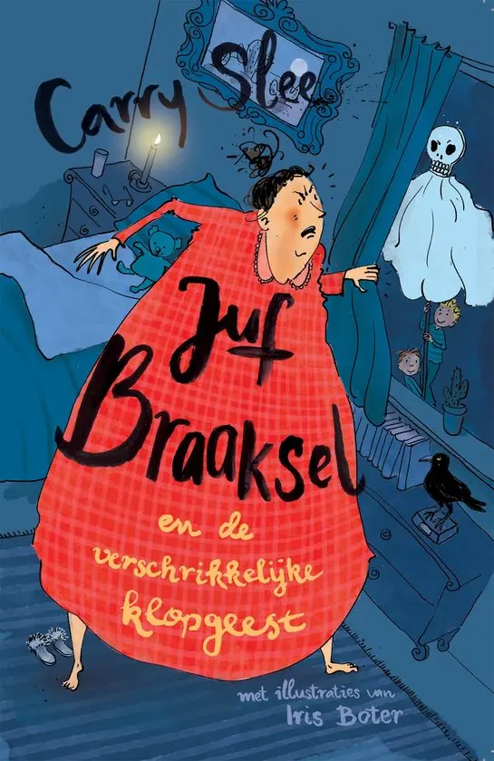 Juf Braaksel 8 - en de verschrikkelijke klopgeest