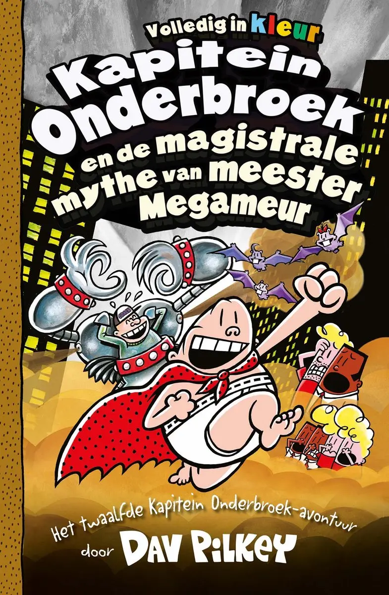 Kapitein Onderbroek 12 - en de magistrale mythe van meester Megameur