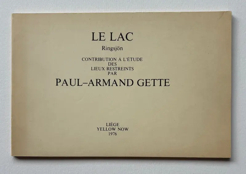 Le lac. Ringsjön. Contribution à l’étude des Lieux restreints par Paul-Armand Gette.(NUMBERED)