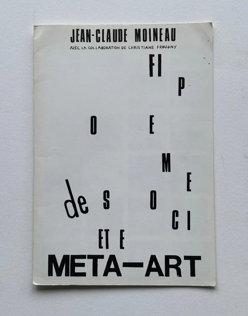 META-ART FI poème de societé. Avec la collaboration de Christiane FROUGNY.