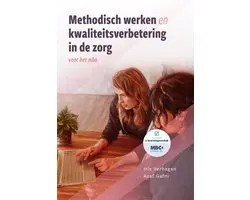 Methodisch werken en kwaliteitsverbetering in de zorg