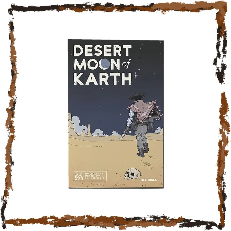Mothership - The Desert Moon of Karth