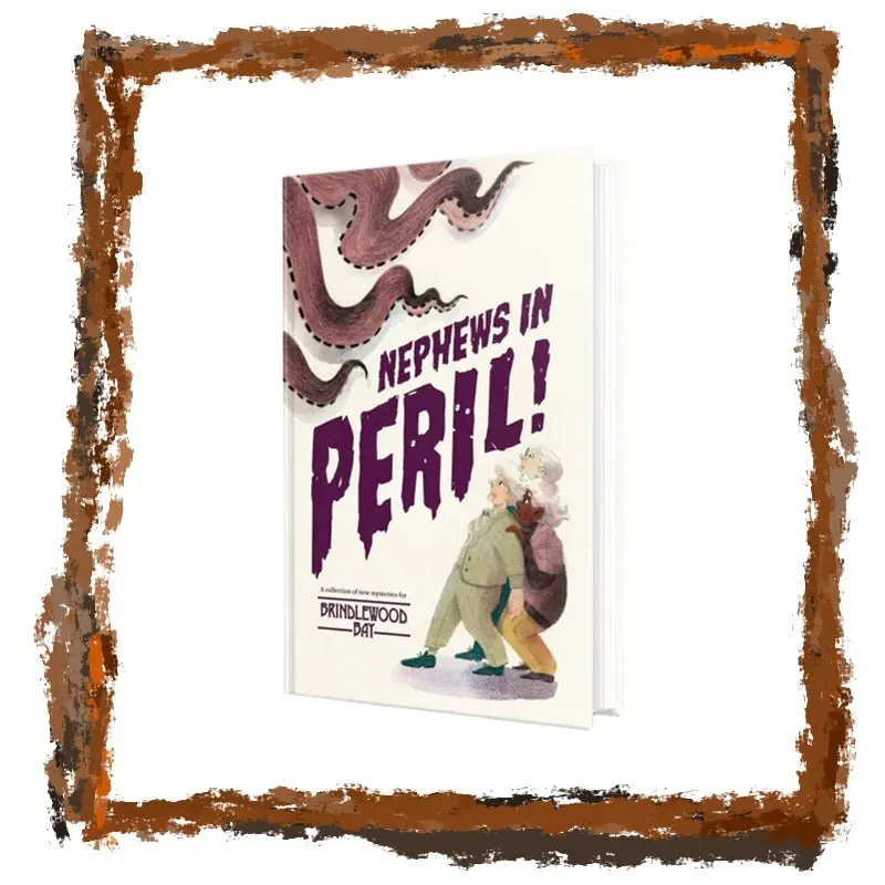Nephews in Peril - Brindlewood Bay