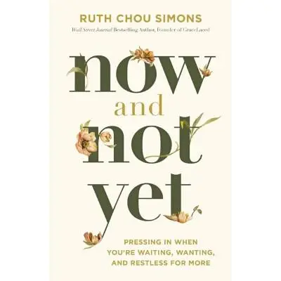 Now and Not Yet