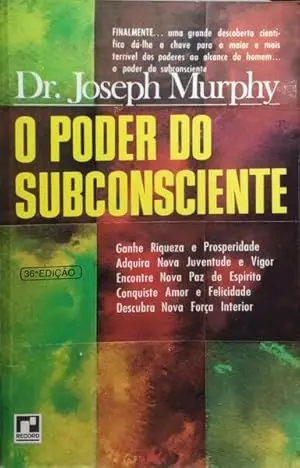 O poder do subconsciente - Dr. Joseph Murphy