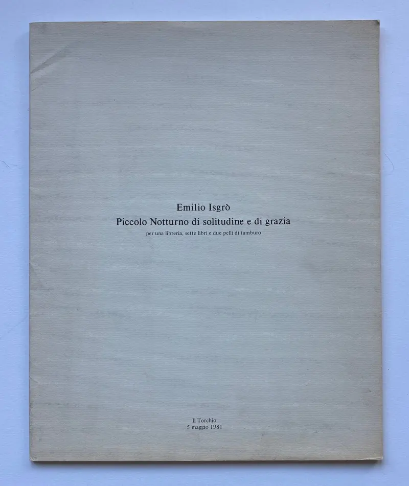 Piccolo Notturno di solitudine e di grazia per una libreria,sette libri e due pelli di tamburo.