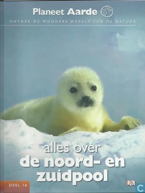 Planeet aarde 16 - alles over de noord- en zuidpool