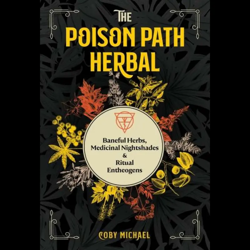 Poison Path Herbal by Coby Michael