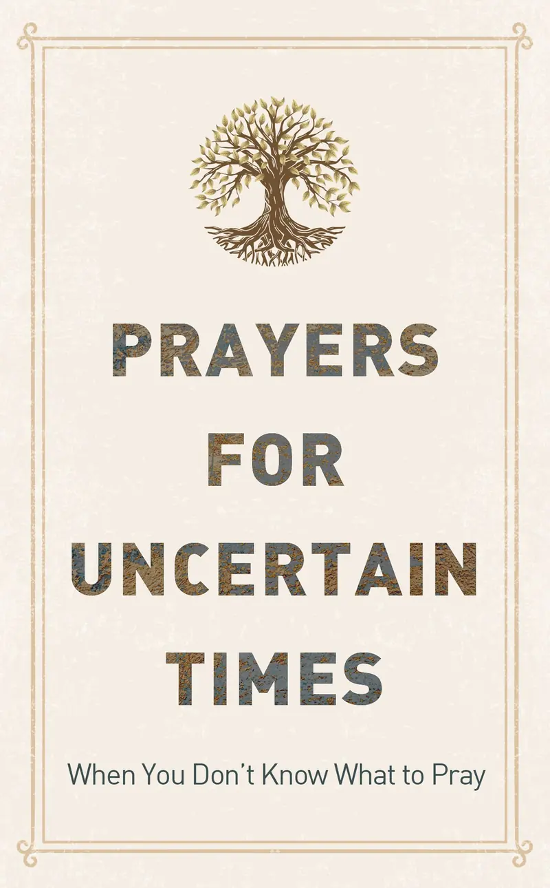 Prayers For Uncertain Times