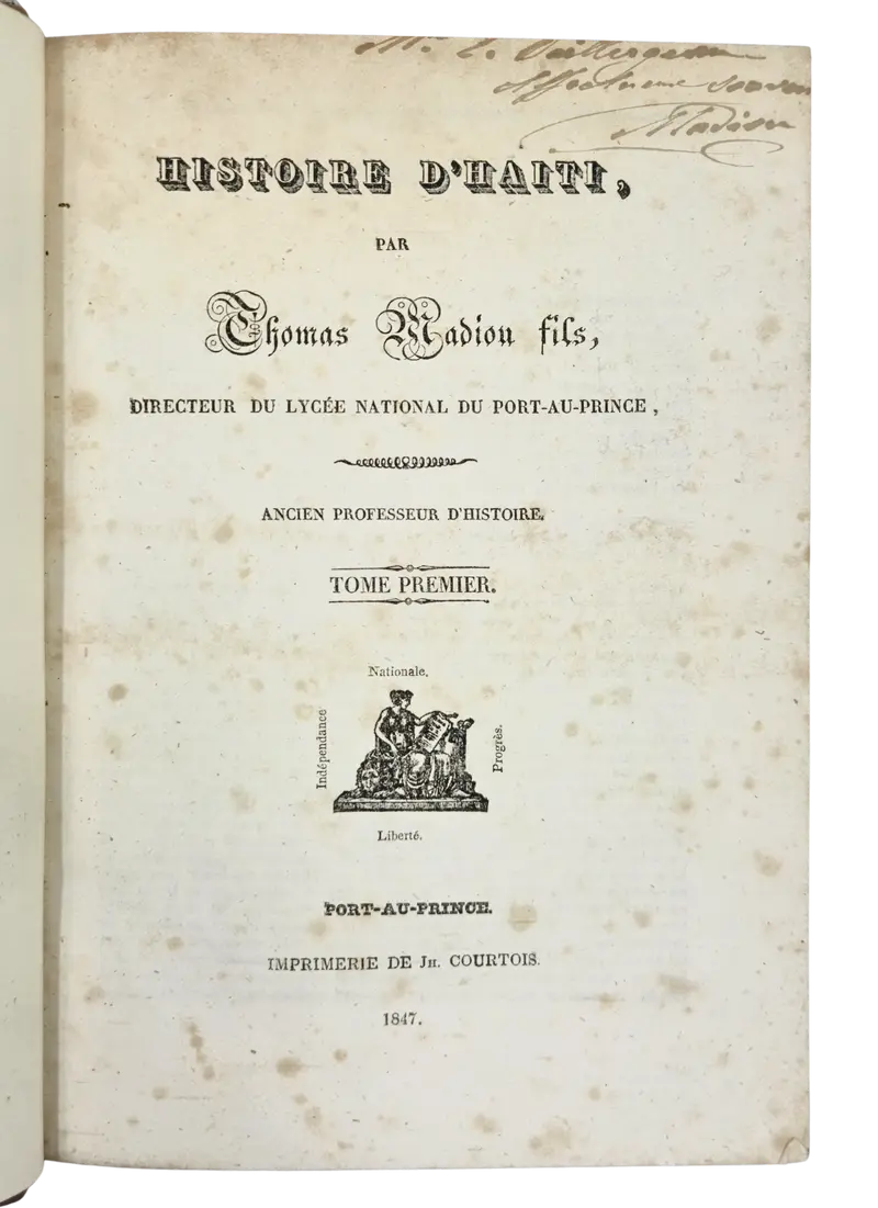 Presentation copy of the first history of Haiti by a Haitian, published in Haiti by a man of colour