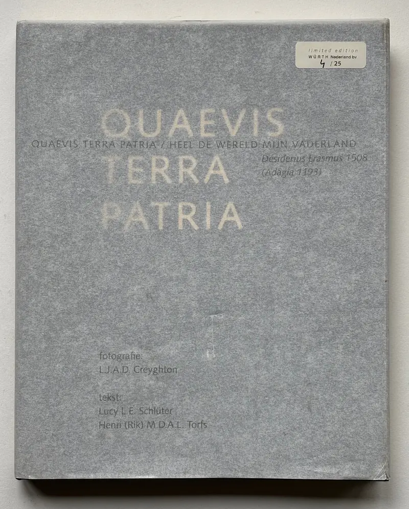 QUAEVIS TERRA PATRIA / HEEL DE WERELD MIJN VADERLAND (Desiderius Erasmus 1508 (Adagia 1193). (SIGNED, NUMBERED + C-PRINT)