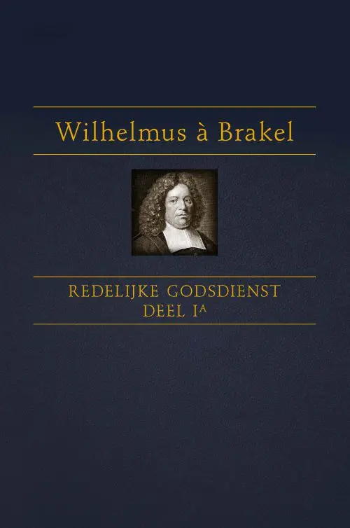 Redelijke Godsdienst, deel 1a