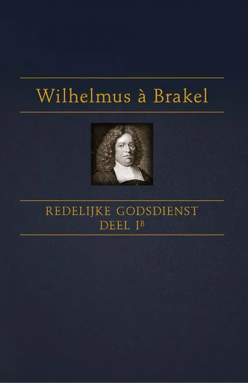 Redelijke Godsdienst, deel 1b