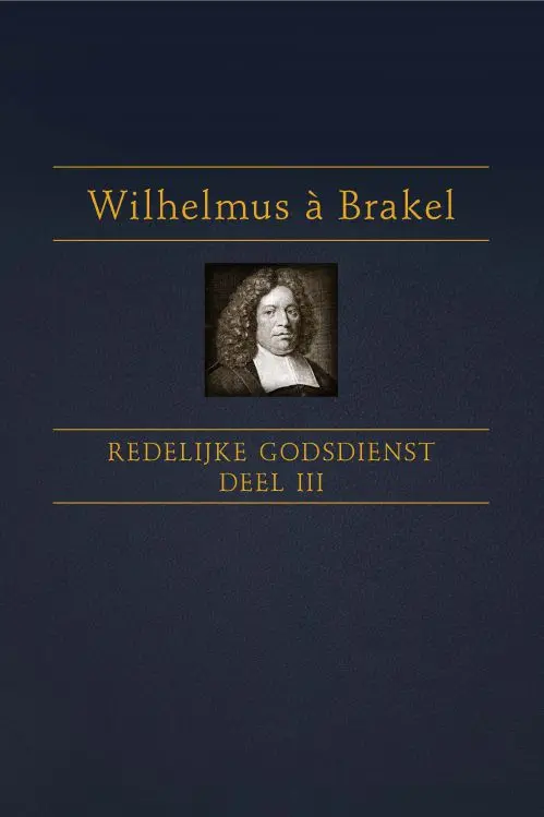 Redelijke Godsdienst, deel 3