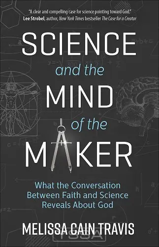 Science and the Mind of the Maker