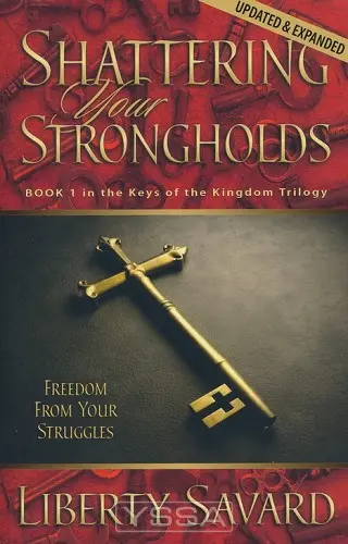 Shattering Your Strongholds