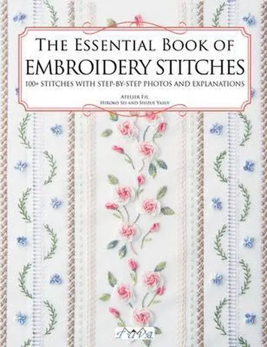 The Essentials Book of Embroidery Stitches – Atelier Fil
