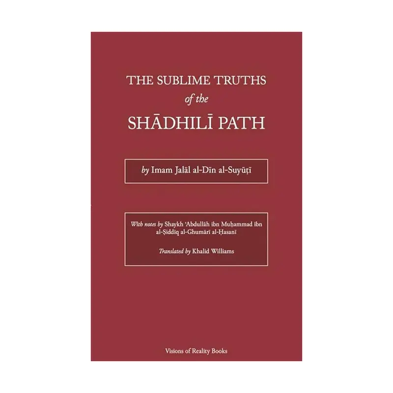 The Sublime Truths of the Shādhilī Path