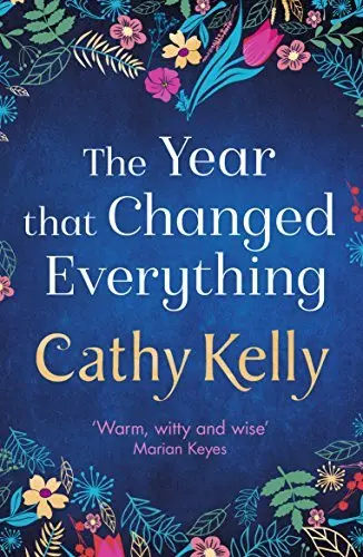 The Year that Changed Everything by Cathy Kelly
