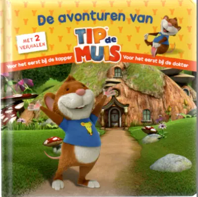 Tip de muis - avonturen van 2 verhalen
