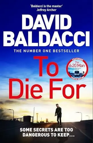 To Die For by David Baldacci (The 6