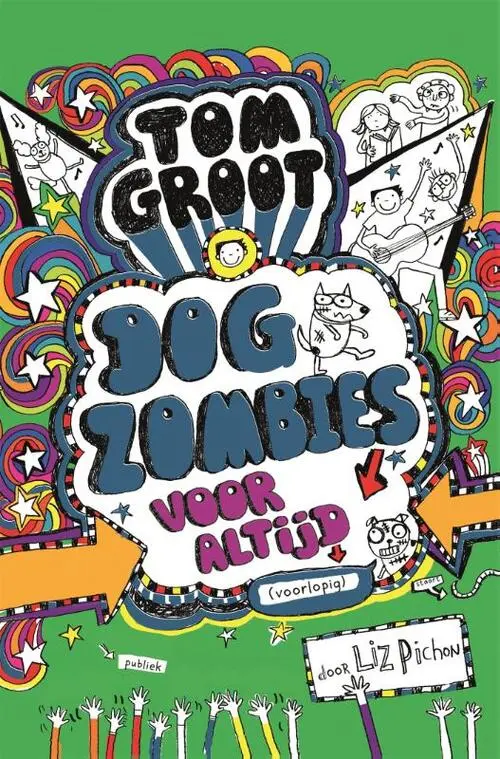 Tom Groot 11 - Dogzombies voor altijd (voorlopig)