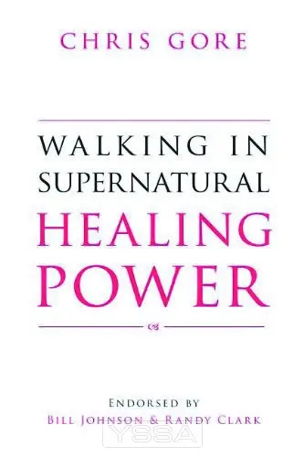 Walking In Supernatural Healing Power